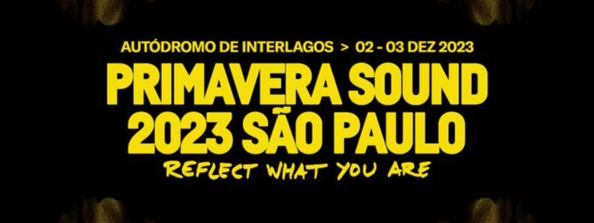 Primavera Sound 2023: saiba onde assistir e quem toca no festival